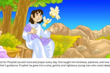 She taught him kindness, patience, and love for Allah.