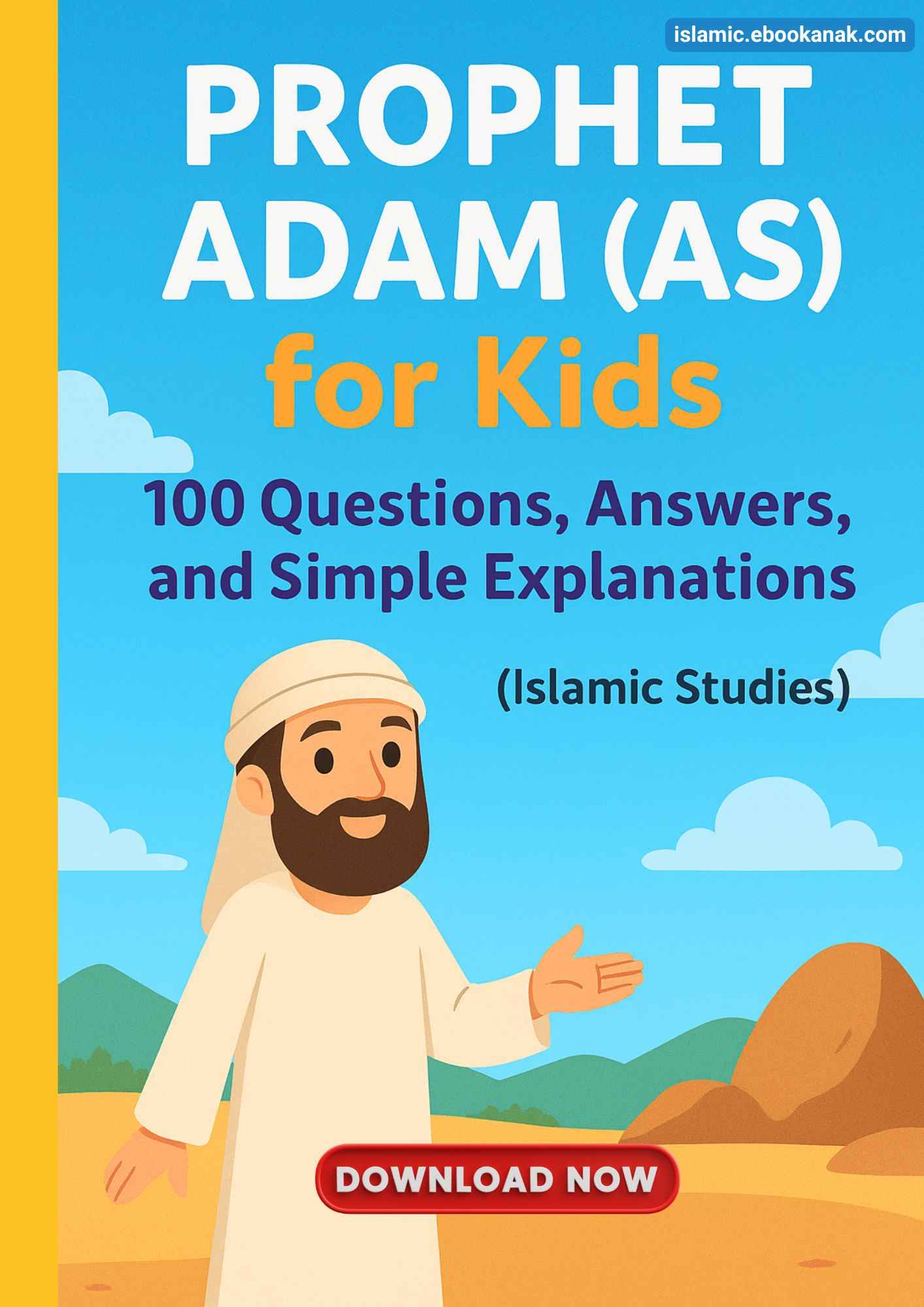 Download Ebook Prophet Adam (AS) for Kids; 100 Questions, Answer, and Simple Explanations
