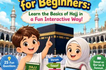Hajj Quiz for Beginners Learn the Basics of Hajj in a Fun Interactive Way! (1)