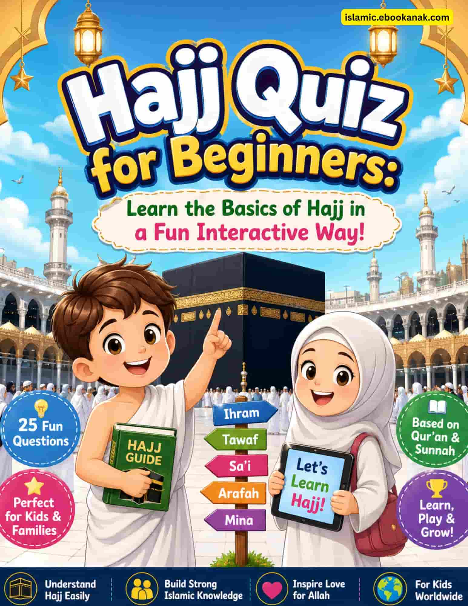 Hajj Quiz for Beginners Learn the Basics of Hajj in a Fun Interactive Way! (1)