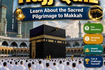 The Amazing Hajj Quiz Learn About the Sacre Pilgrimage to Makkah (1)